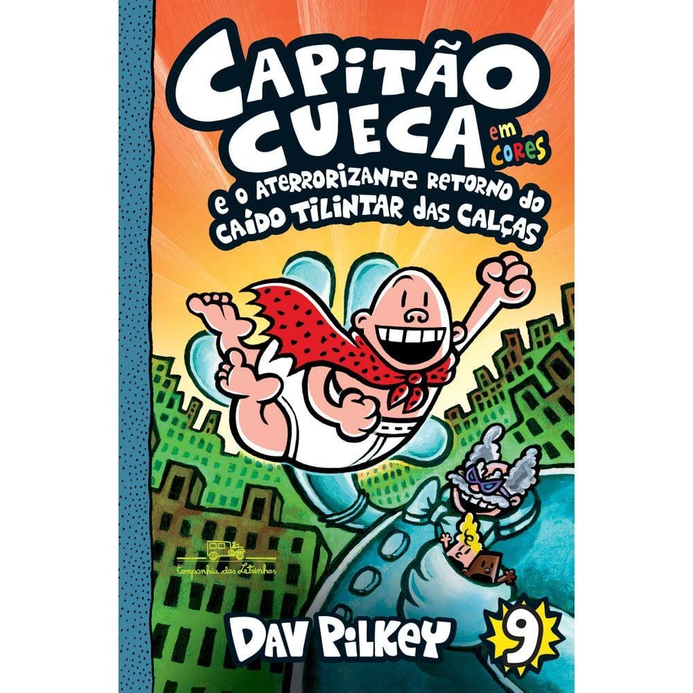 Capitão Cueca e o aterrorizante retorno do Caído Tilintar das Calças - Em cores!