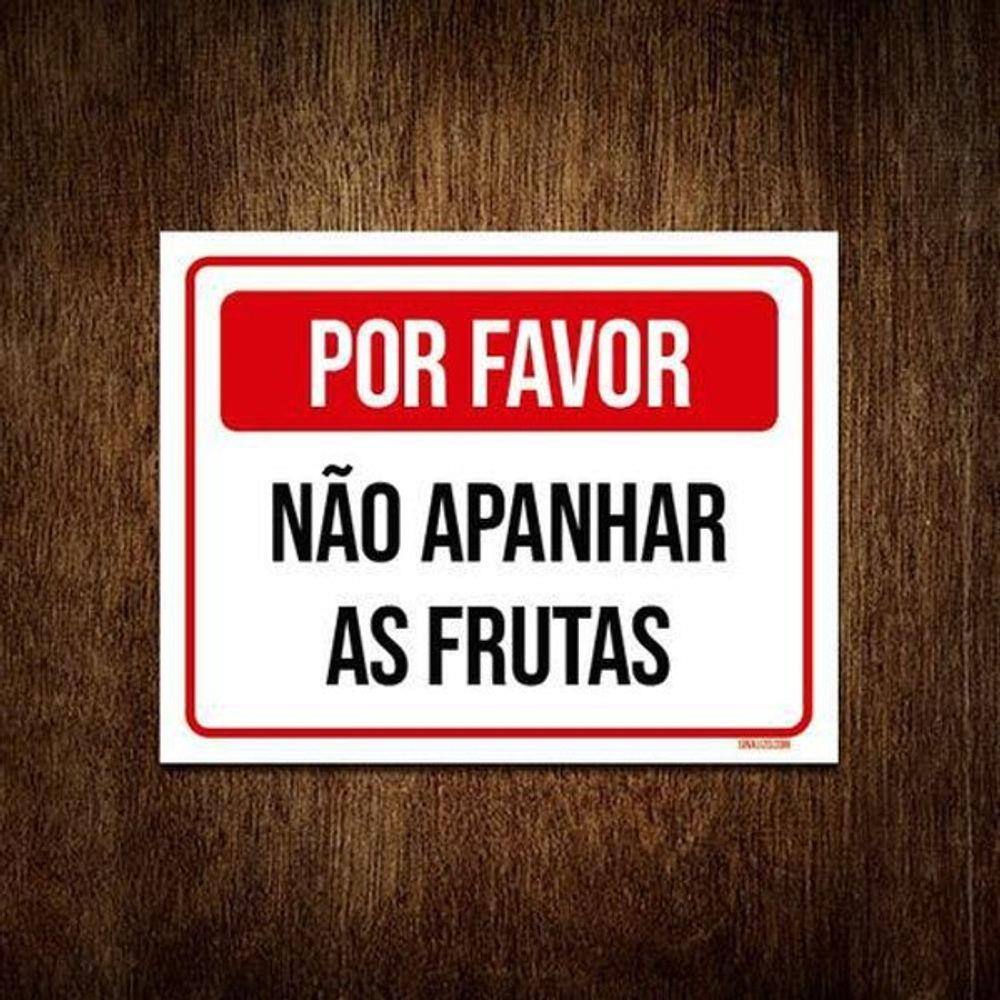 Placa Por Favor Não Apanhar As Frutas 18X23