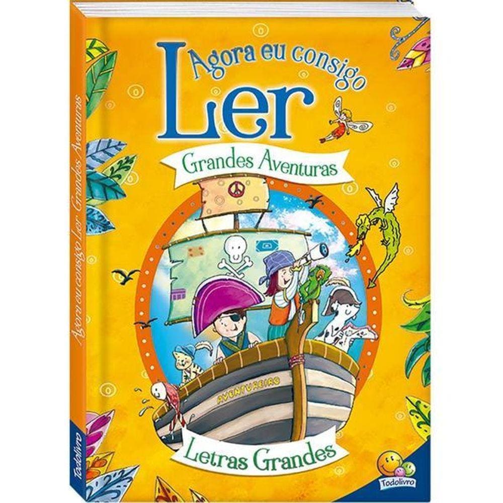 Agora Eu Consigo Ler: Grandes Aventuras