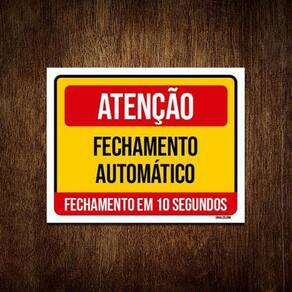 Placa Atenção Fechamento Automático 10 Segundos 36X46