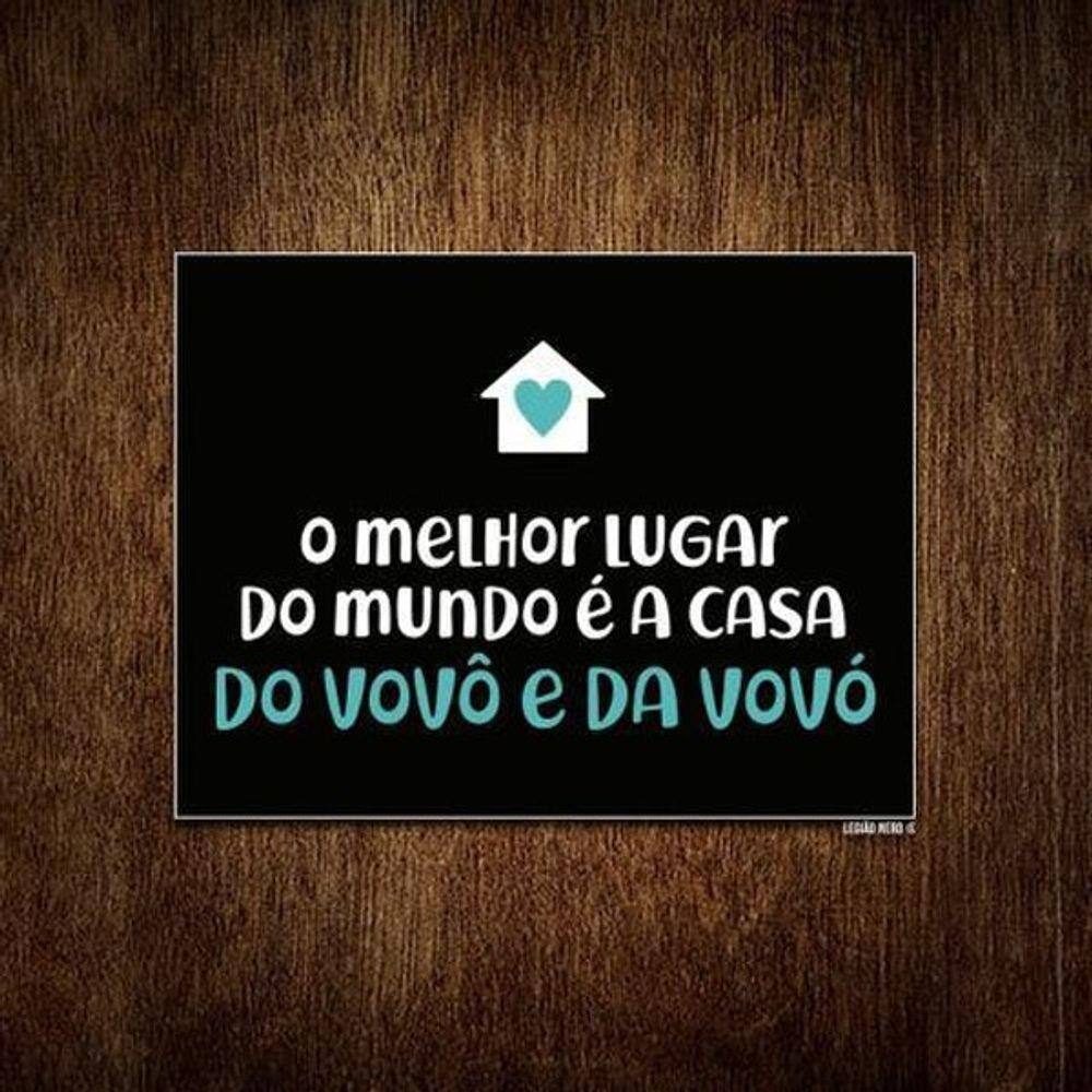 Placa Melhor Lugar Mundo Casa Do Vovô E Vovó 18X23