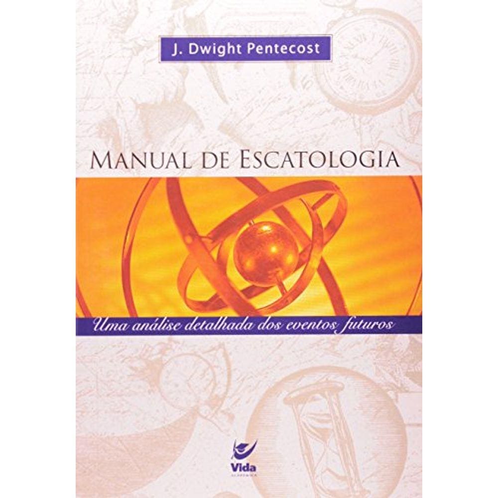 Manual De Escatologia J.Dwight Pentecost