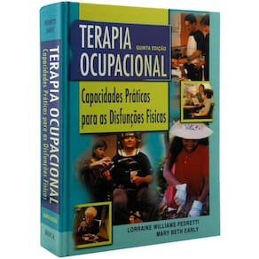 Terapia Ocupacional Capacidades Práticas para as Disfunções Físicas