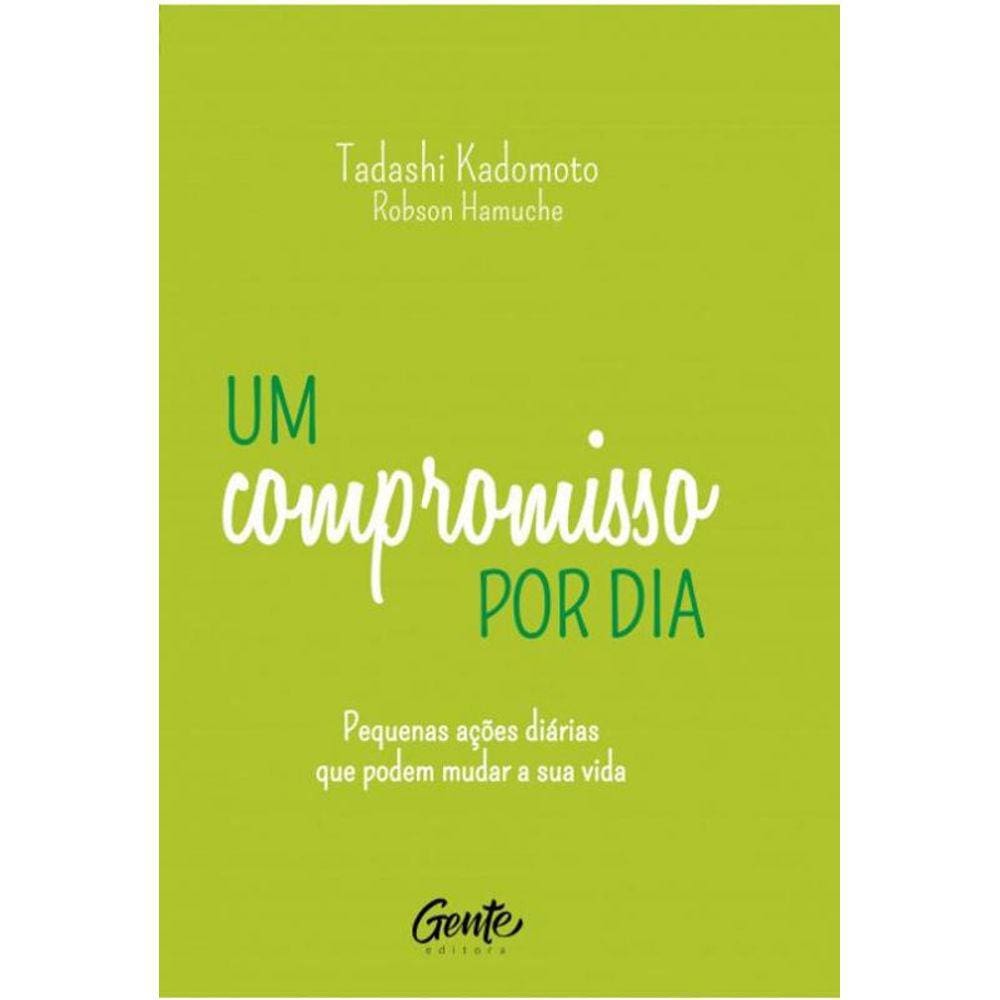 Um Compromisso Por Dia - Pequenas Acoes Diarias Qu