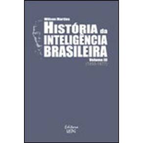 Historia Da Inteligencia Brasileira (1855-1877) - Vol.3