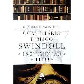 Comentario Biblico 1 E 2 Timoteo Tito - Swindoll