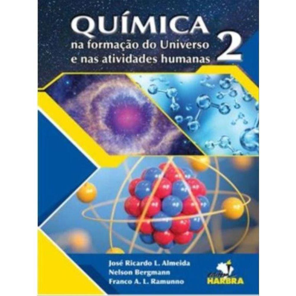 Química Na Formação Do Universo E Nas Atividades Humanas - Vol. 2