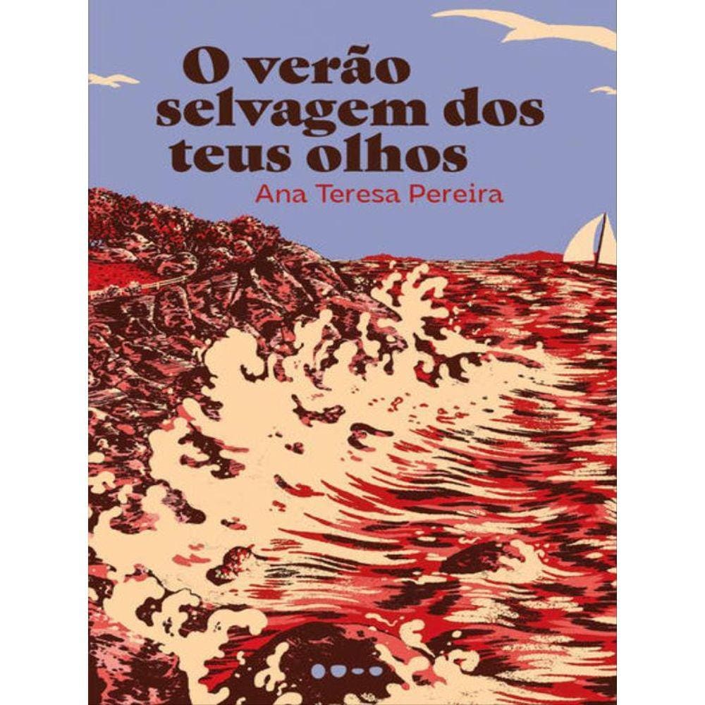 O Verão Selvagem Dos Teus Olhos