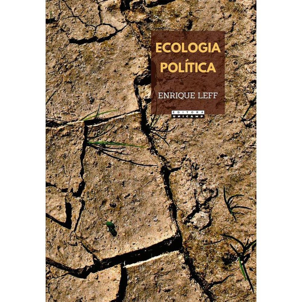 Ecologia Politica - Da Desconstrucao Do Capital A