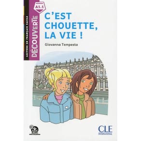 C Est Chouette, La Vie! - Decouverte A1.1 - Audio