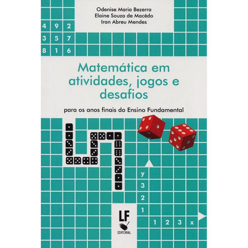 Matematica Em Atividades, Jogos E Desafios: Para O