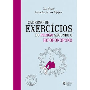 Caderno De Exercicios Do Perdao Segundo O Ho Opono