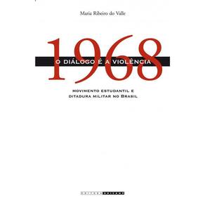 1968 - O Dialogo E A Violencia - Movimento Estudan
