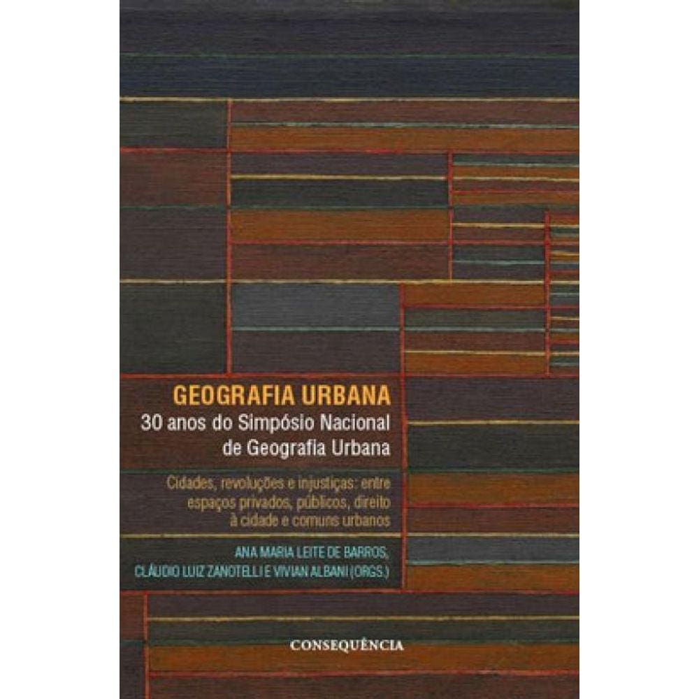 Geografia Urbana - 30 Anos Do Simpósio Nacional De Geografia Urbana