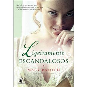 Ligeiramente Escandalosos (Os Bedwyns – Livro 3)