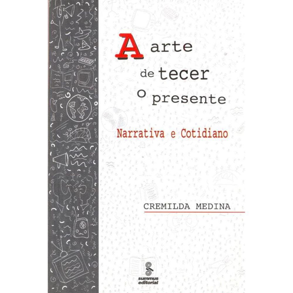 Arte De Tecer O Presente, A