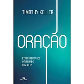 Oracao - Experimentando Intimidade Com Deus