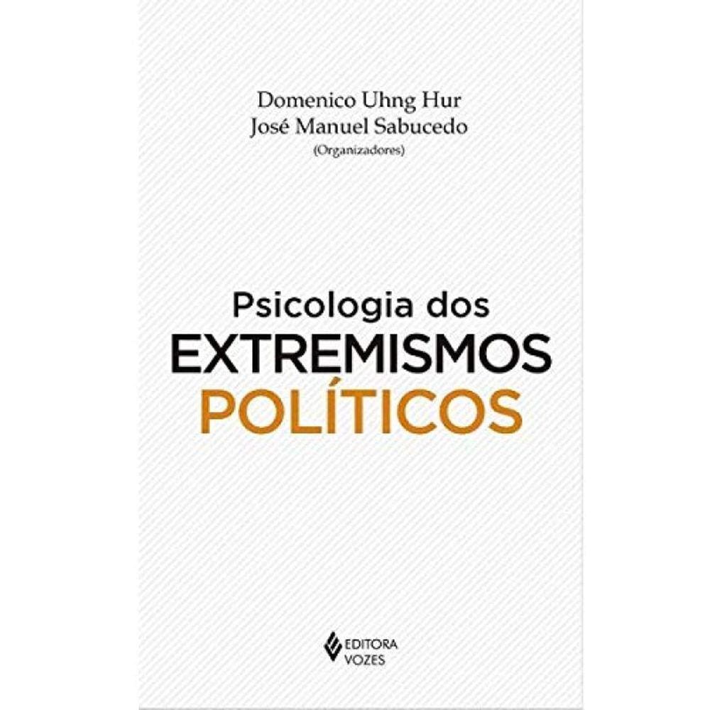 Psicologia Dos Extremismos Politicos