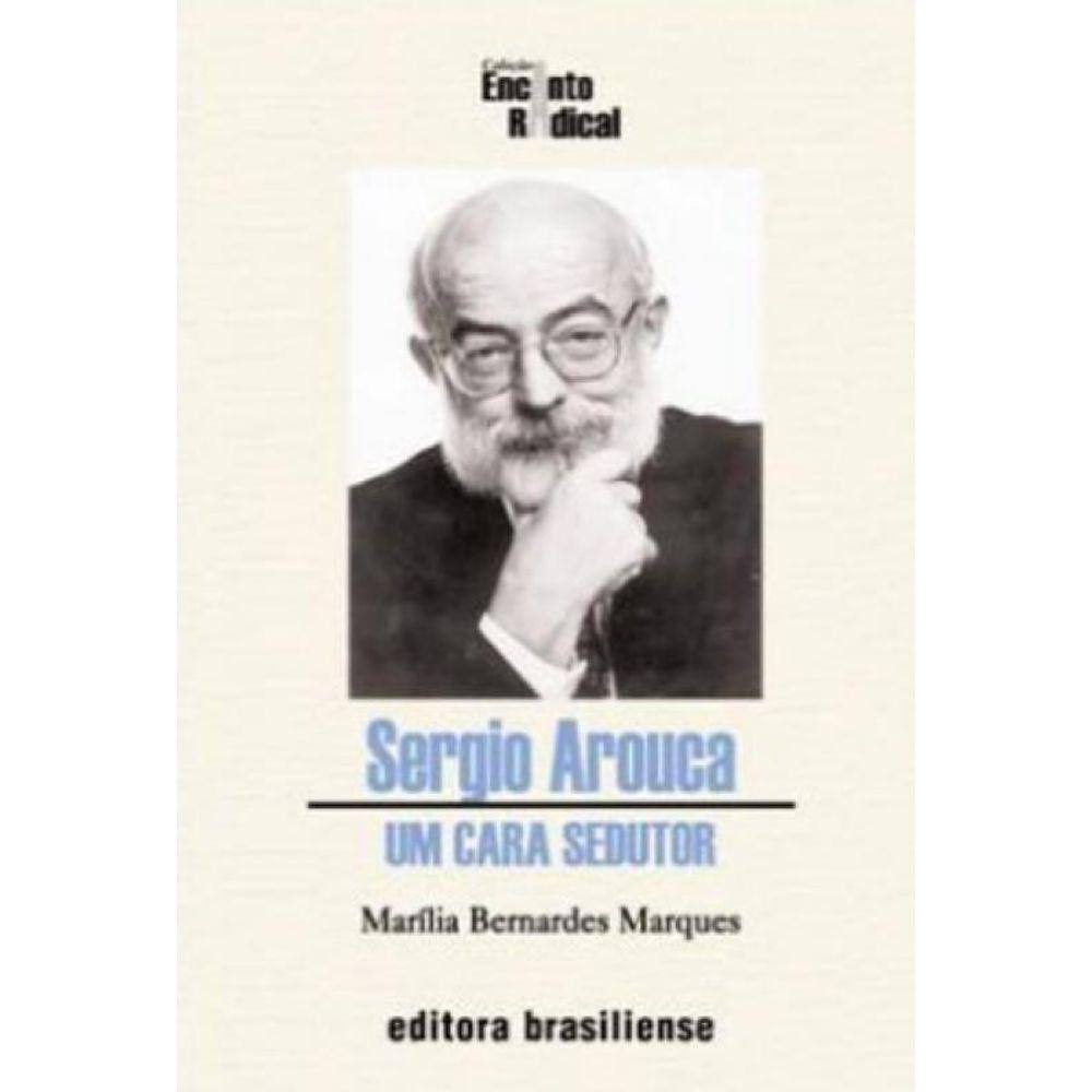 Sergio Arouca - Um Cara Sedutor