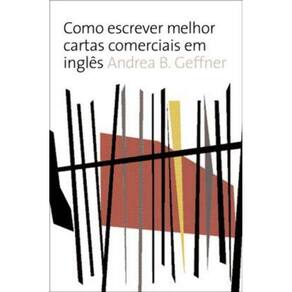 Como Escrever Melhor Cartas Comerciais Em Ingles