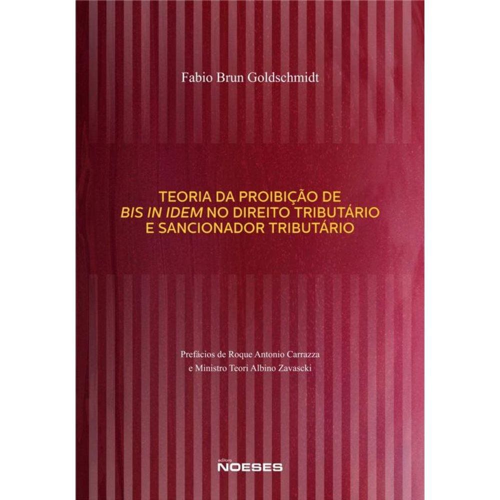 Teoria Da Proibicao De Bis In Idem No Direito Trib