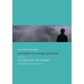 Em Busca do Tempo Perdido - No Caminho de Swann - Vol. I