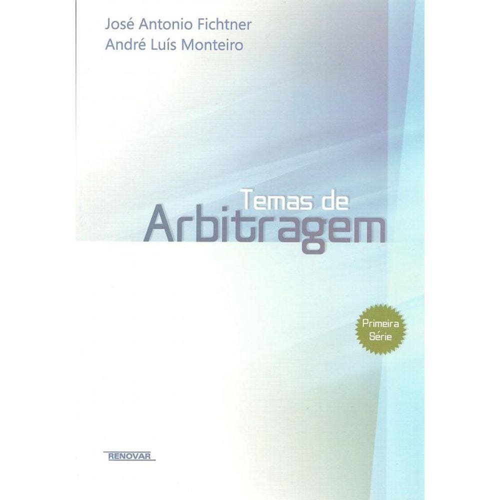 Temas De Arbitragem: Primeira Serie