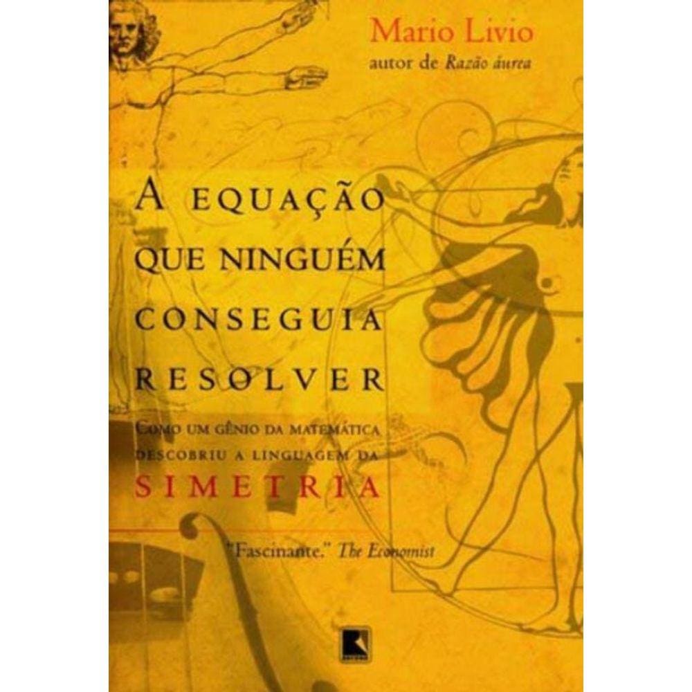 A equação que ninguém conseguia resolver: Como um gênio da matemática descobriu a linguagem da Simet