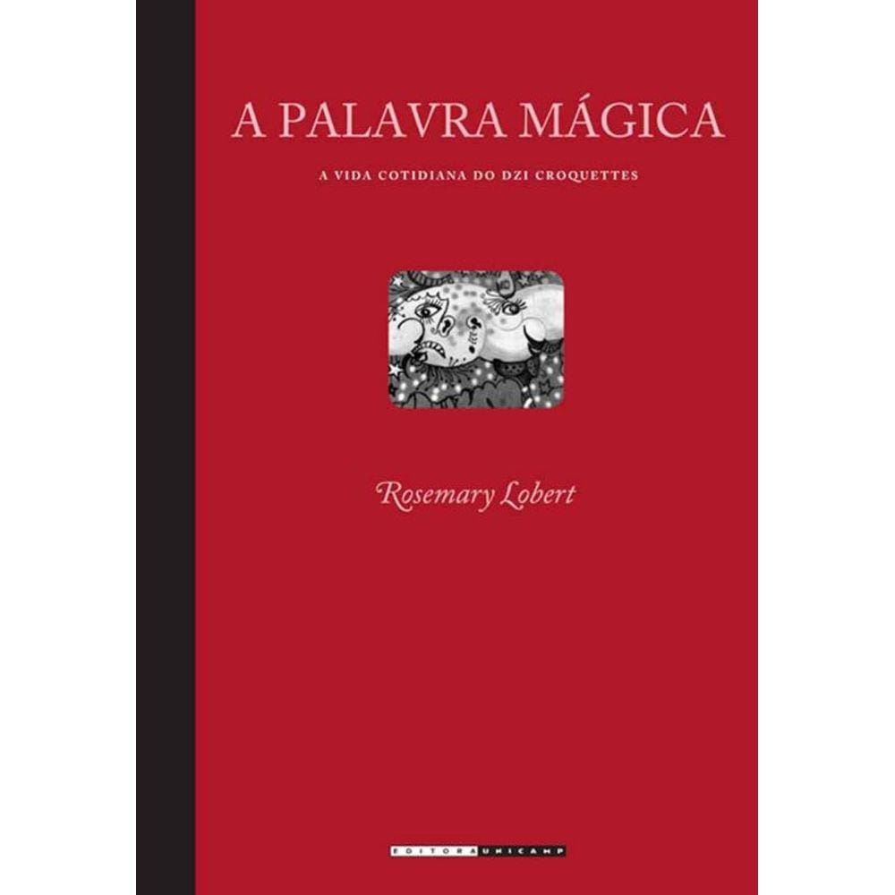 Palavra Magica - A Vida Cotidiana Do Dzi Croquette