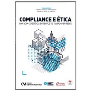Compliance e Ética Uma nova consciência em tempos de trabalho em redes
