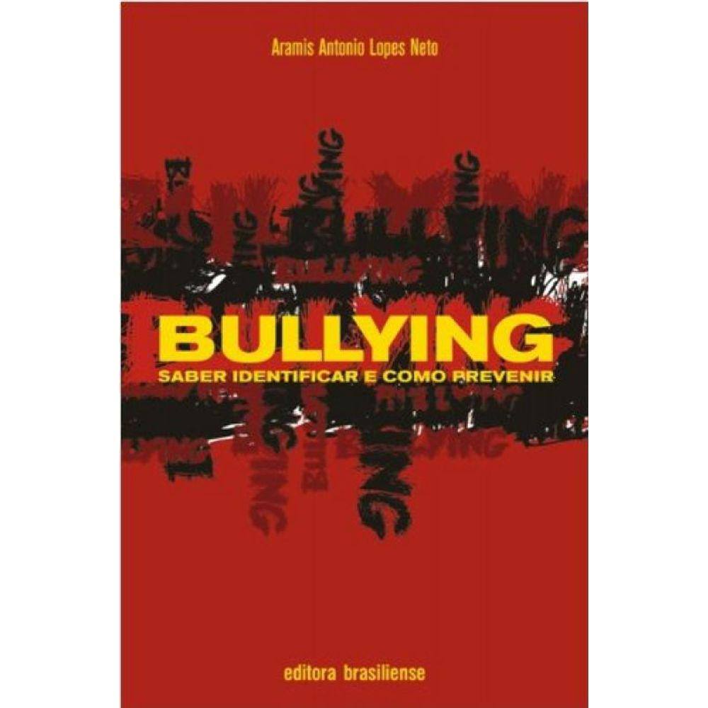 Bullying - Saber Identificar E Como Previnir