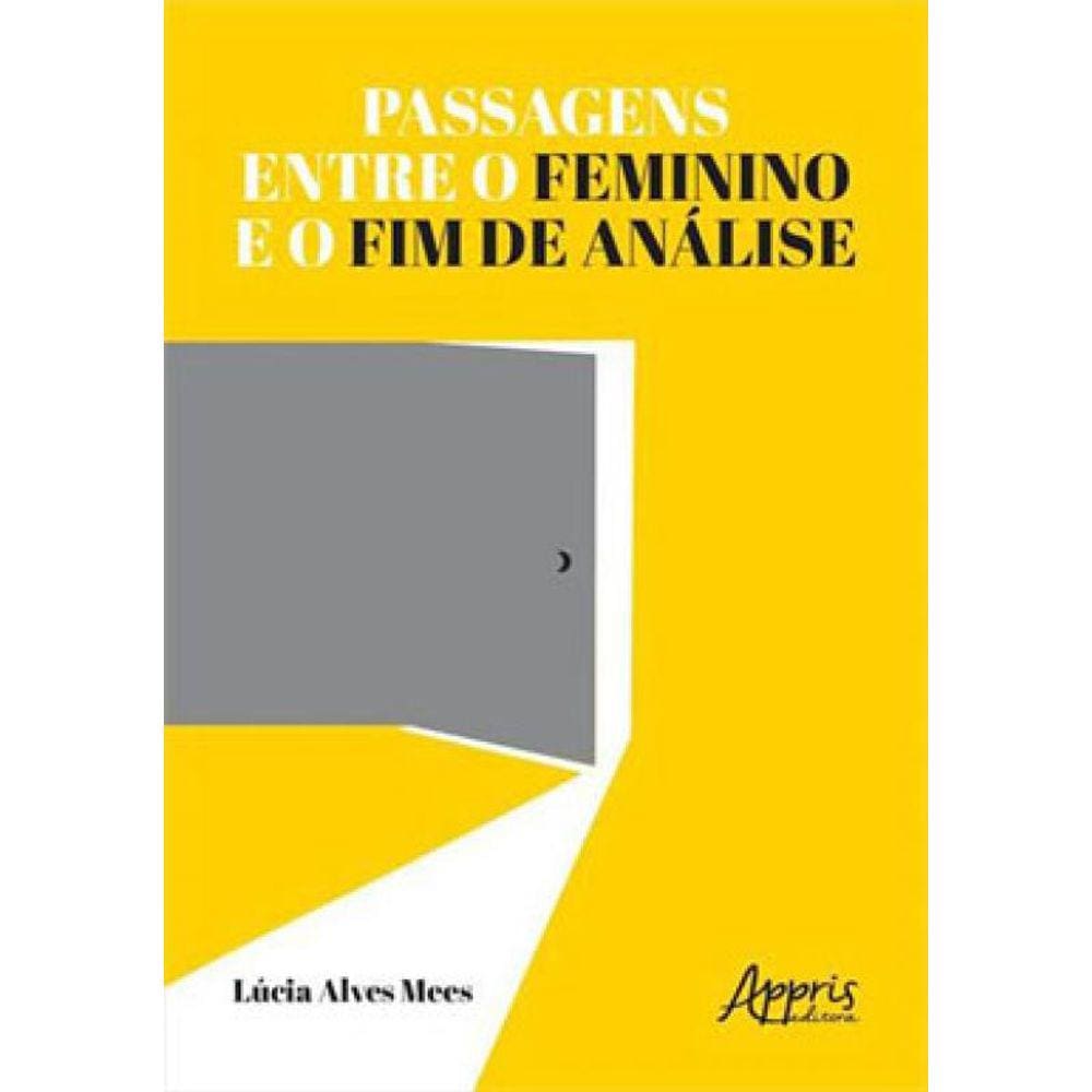 Passagens Entre O Feminino E O Fim De Análise