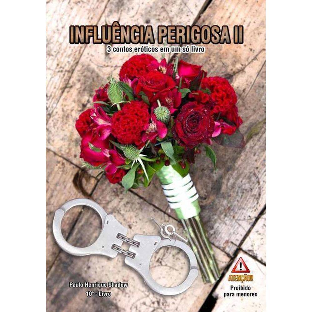 Influencia Perigosa Ii: Contos Eroticos | Casas Bahia