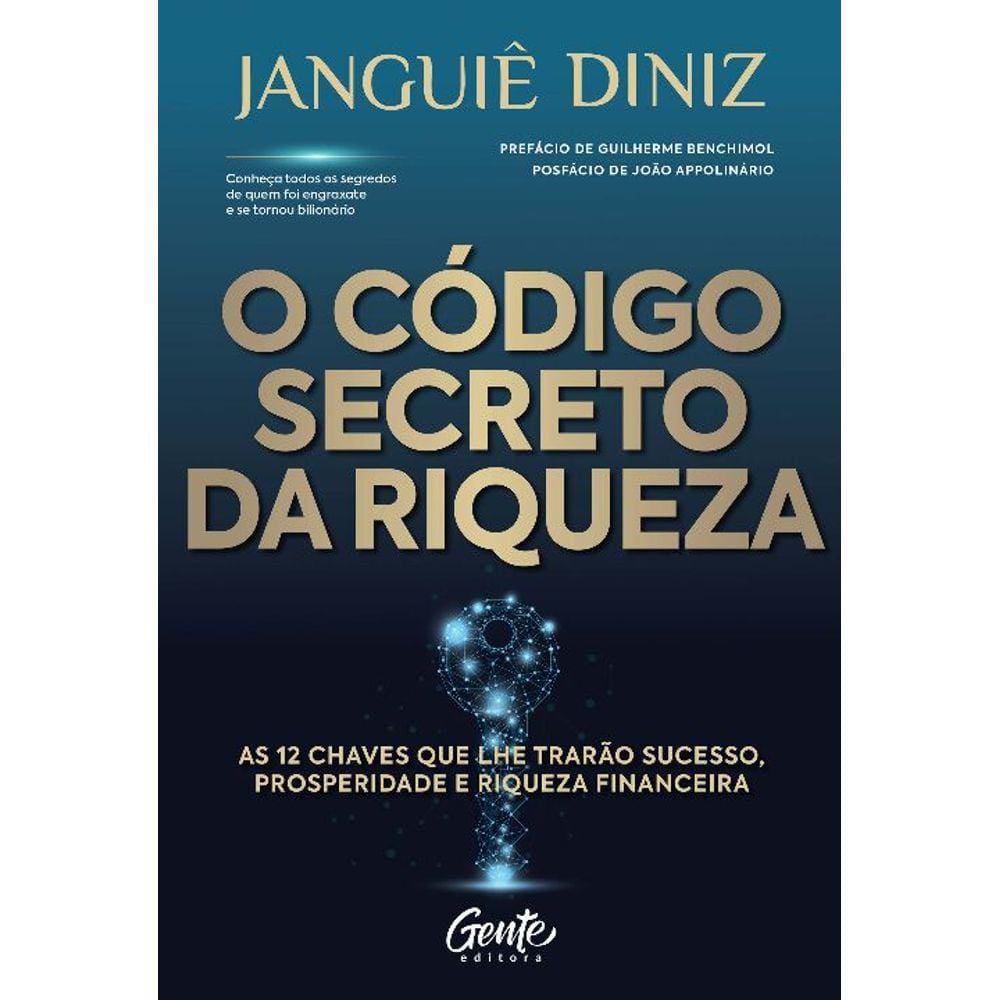 Codigo Secreto Da Riqueza:12 Chaves Que Lhe Trarao
