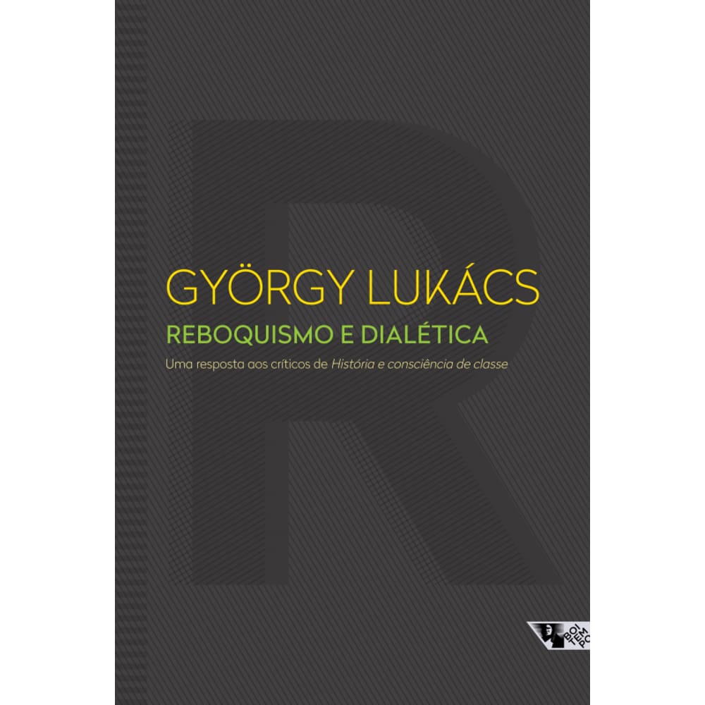 Reboquismo e dialética: uma resposta aos críticos de História e consciência de classe