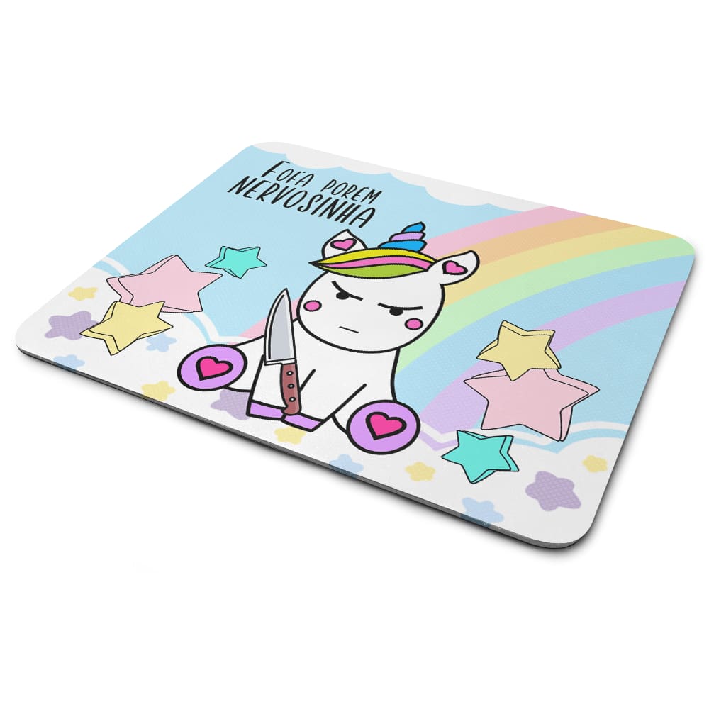 Mousepad Divertido - Fofa porém nervosinha! Unicórnio