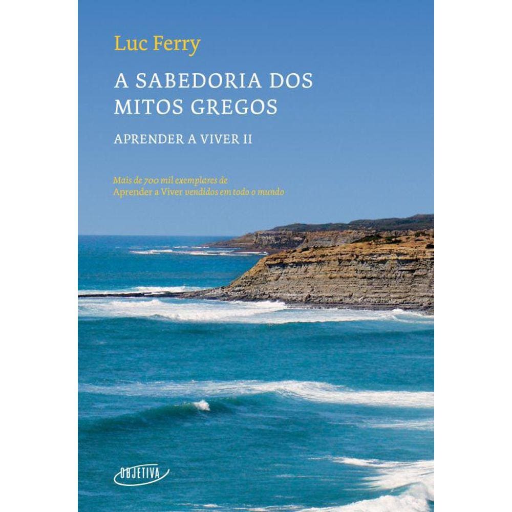 A sabedoria dos Mitos Gregos (Nova edição)