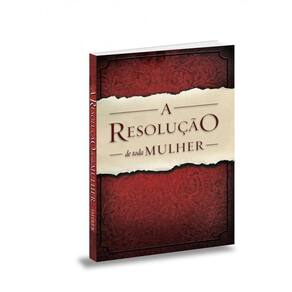Resolucao De Toda Mulher, A