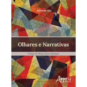 Olhares E Narrativas: Público Do Museu Oscar Niemeyer
