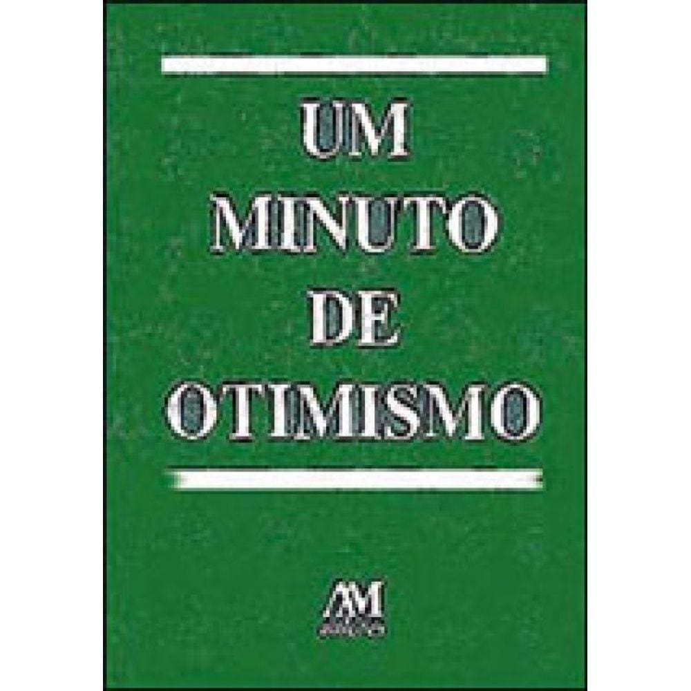 Um Minuto De Otimismo