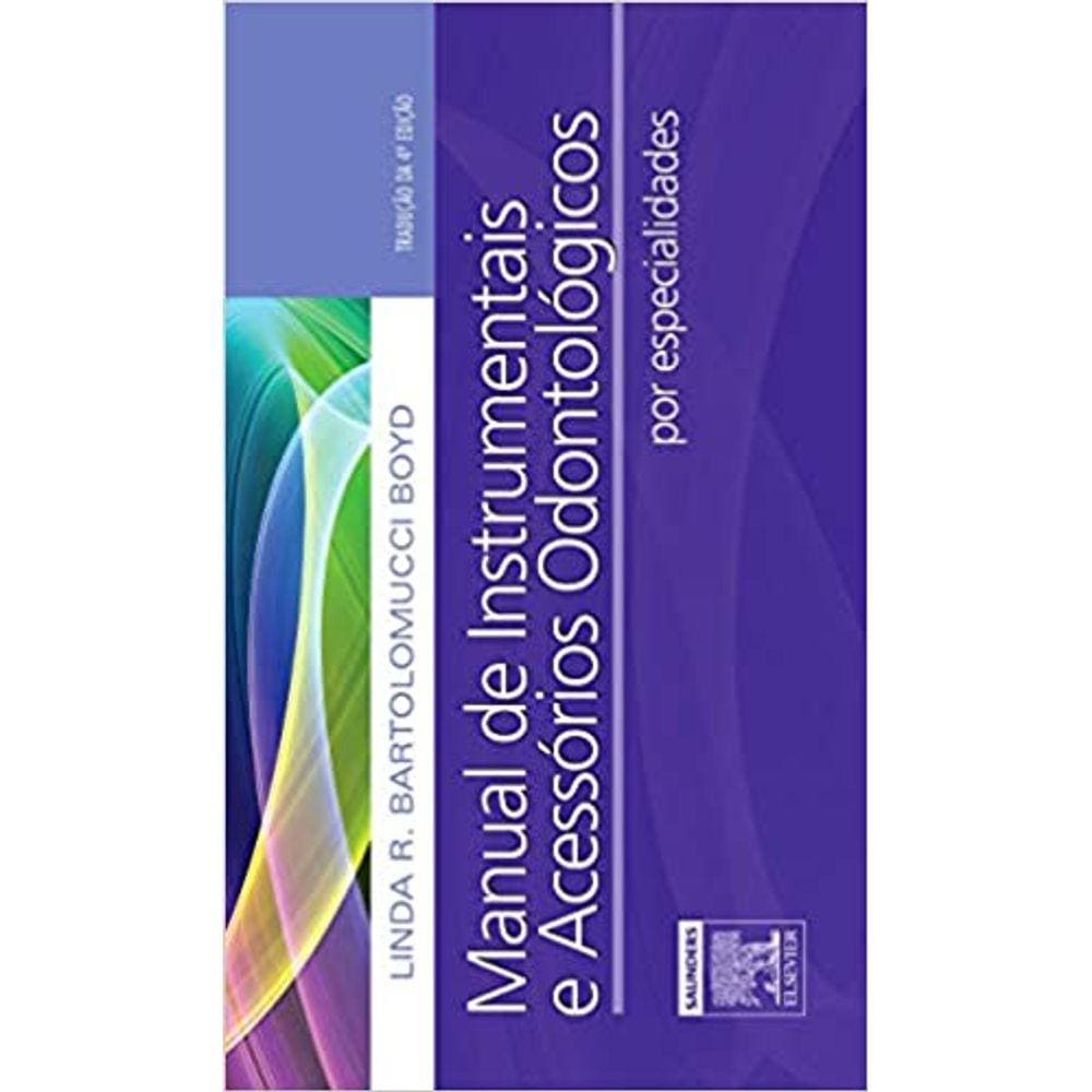 Manual de Instrumentais e Acessório Odontológicos por Especialidades