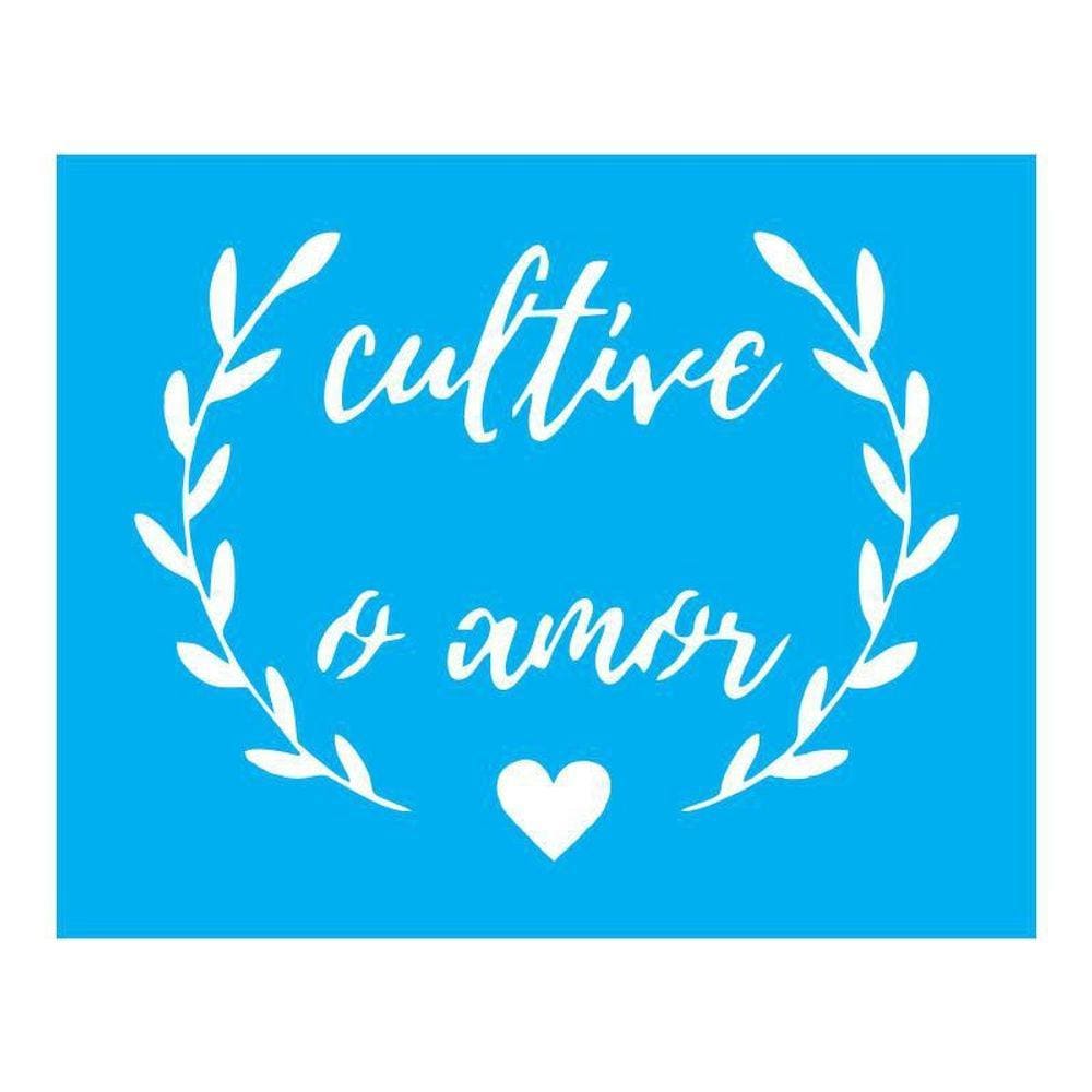 Stencil Tamako Cultive O Amor - 20X25Cm - Ref B322