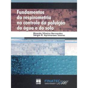 Fundamentos Da Respirometria No Controle Da Poluição Da Água E Do Solo