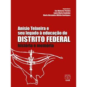 Anísio Teixeira E Seu Legado À Educação Do Distrito Federal