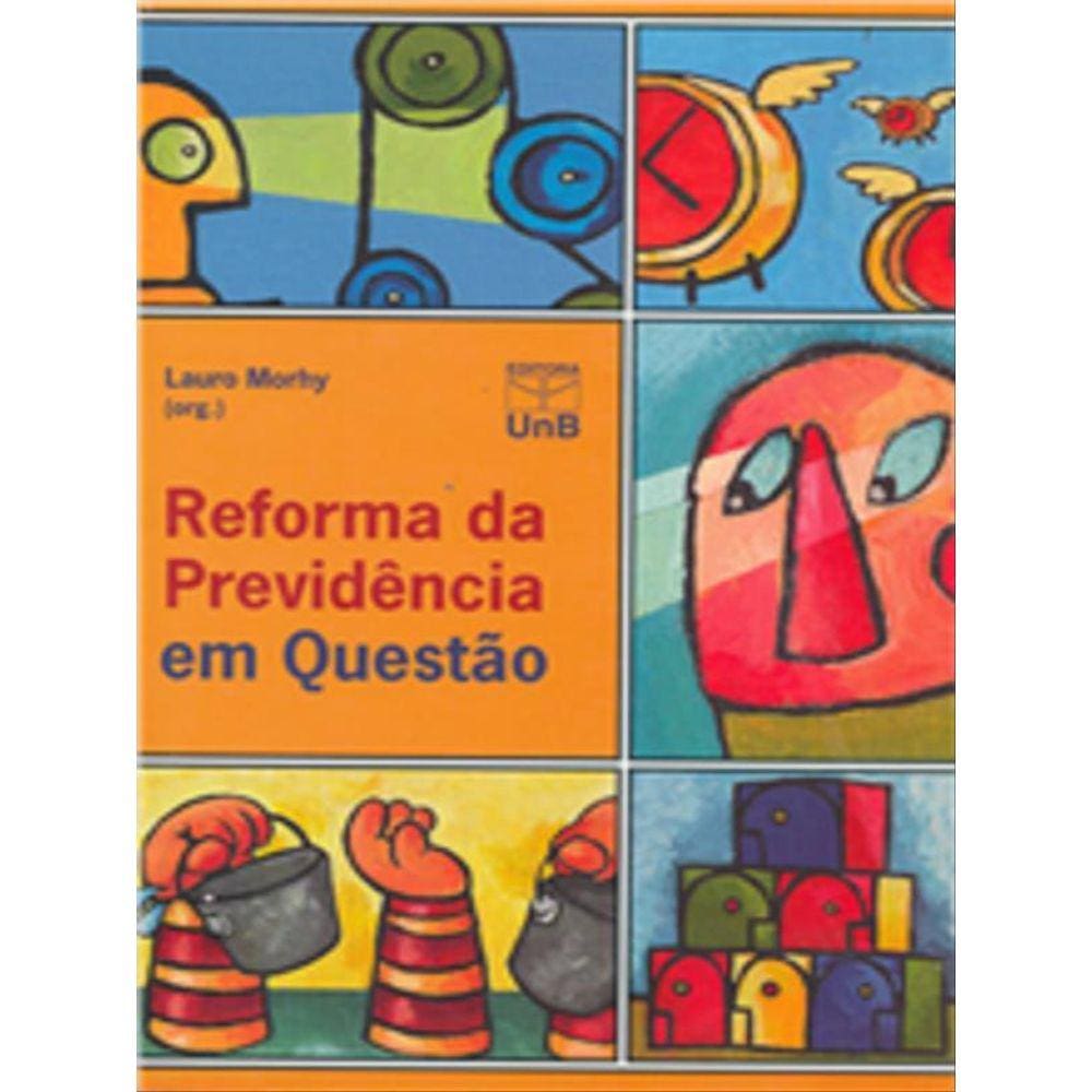 Reforma Da Previdência Em Questão