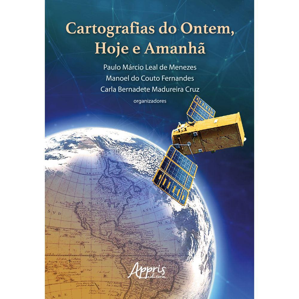 Cartografias do Ontem, Hoje e Amanhã