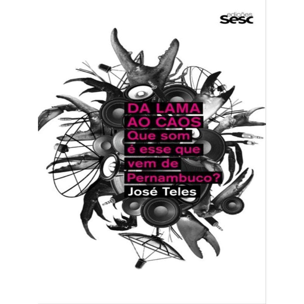 Da Lama Ao Caos - Que Som É Esse Que Vem De Pernambuco?