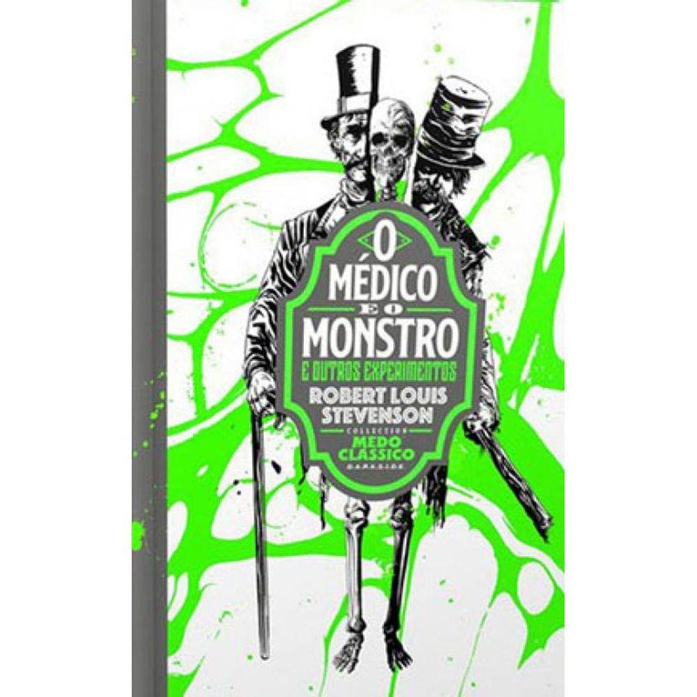 O Médico E O Monstro E Outros Experimentos
