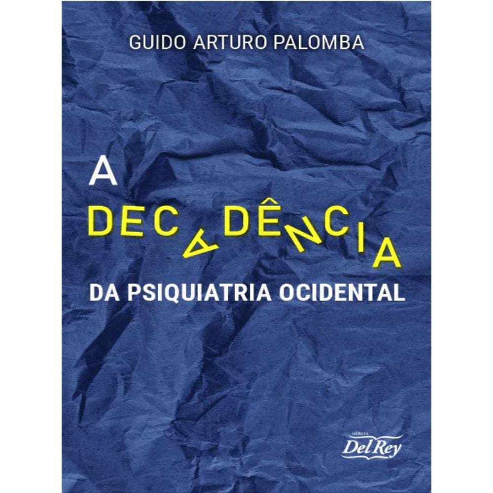 A Decadência Da Psiquiatria Ocidental