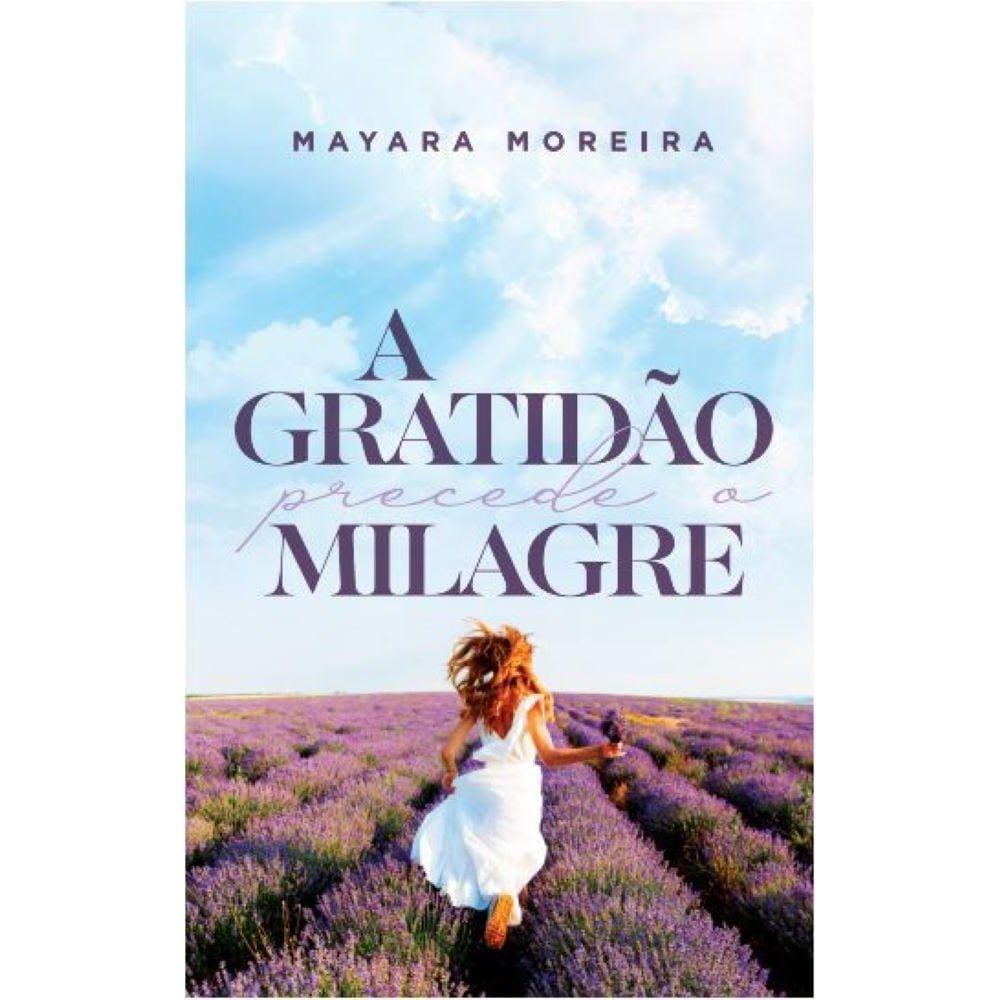 A Gratidão Precede O Milagre
